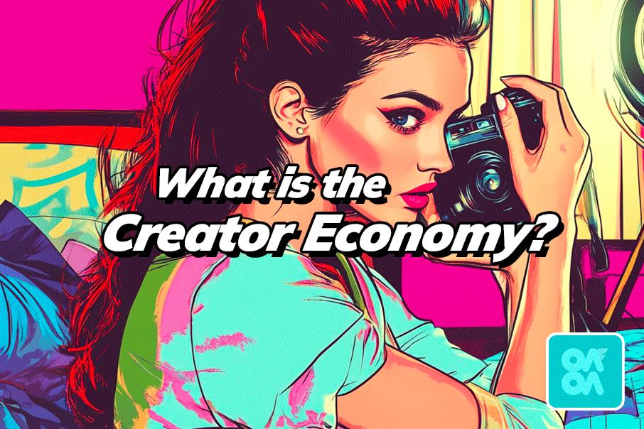 What is the Creator Economy & How Much Could I Earn?