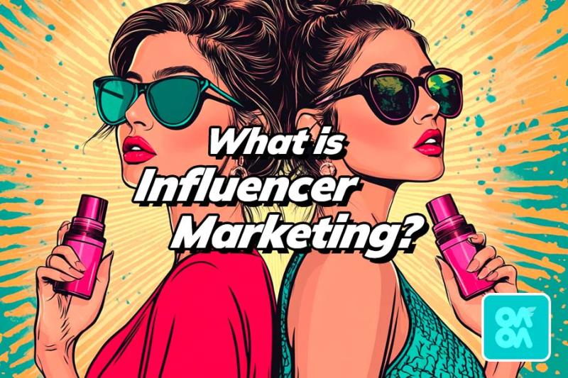 What is Influencer Marketing?