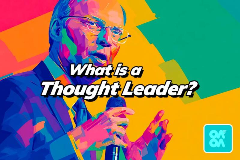 What is a Thought Leader & How to Become One