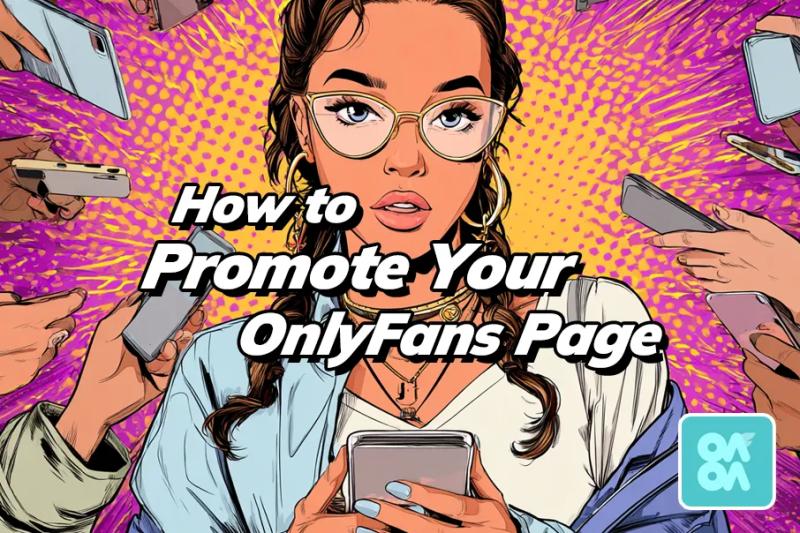 How to Promote Your OnlyFans Page